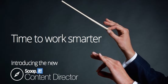 time-to-work-smarter-introducing-the-new-scoop-it-content-director.jpg